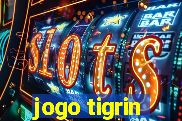 jogo tigrin